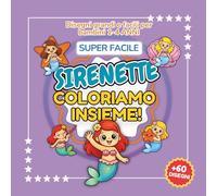 COLORIAMO INSIEME - SIRENE: Libro da Colorare Super Facile per Bambini e Bambine 1-4 Anni | Disegni Grandi di Sirenette, Stelle Marine e Conchiglie
