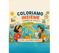 COLORIAMO INSIEME: Viaggio in Italia - 9 tappe, 1 grande avventura