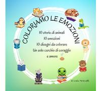 COLORIAMO LE EMOZIONI: Un libro da leggere, colorare e respirare insieme