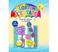 Coloriamo l'estate: Libro da colorare per bambini dai 4 ai 7 anni