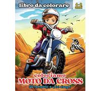 coloriamo MOTO DA CROSS: Un’avvincente avventura saltando su due ruote con 50 fantastici disegni da colorare di moto da cross, per stimolare fantasia e creatività.