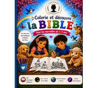 Colorie et découvre la Bible: Pour les enfants de 5-9 ans