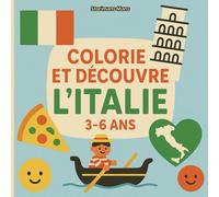 Colorie et Découvre l'Italie: Des images faciles et mignonnes à colorier pour enfants de 3 à 6 ans !