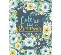 Colorie les Proverbes : Un livre de coloriage chrétien pour adultes : 45 versets de la Bible à colorier - Format 21,5 x 27 cm NLFBP Editions (Auteur)