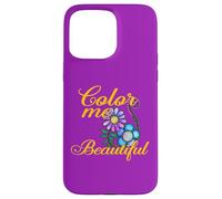 Colorie Moi Beau Plaisir Proverbes de Fleurs colorées Coque pour iPhone 15 Pro Max