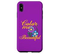 Colorie Moi Beau Plaisir Proverbes de Fleurs colorées Coque pour iPhone XS Max