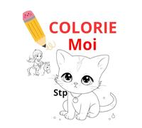 COLORIE MOI: Pour enfants