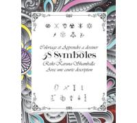 Colorier et apprendre à dessiner 38 symboles Reiki-Karuna-Shamballa avec une courte description: Coloriage 38 Symboles sur Mandala