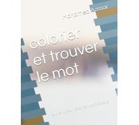 colorier et trouver le mot: apprendre a lire ,enfant de 3 à 6 ans