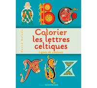 Colorier les lettres celtiques - David Balade - Ouest France - broché - Document jeunesse dès 6 ans