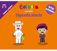 Colorin cuenta Rigoberta Menchú