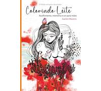 Colorindo Leite: Acolhimento, memória e cor para mães