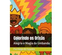 Colorindo os Orixás: Alegria e Magia da Umbanda