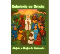 Colorindo os Orixás: Alegria e Magia da Umbanda