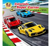 Colorindo Super Carros: Livro para Colorir
