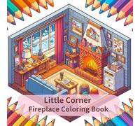 Coloring a living room with a fireplace can have an amazing effect on the development of children and the healing of adults!: Grab your colored pencils and let's have some fun!