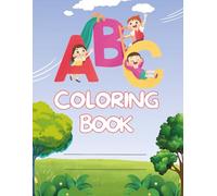 Coloring ABC World Book: Discover A to Z with Animals, Fruits & Vehicles | A Fun Coloring Journey for Little Learners, Age: 2-5