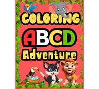Coloring abcd adventure book to learn and fun: Coloring ABCD Adventure