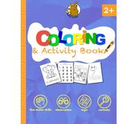 Coloring & Activity Book: Educational coloring book with large letters, mazes, sudoku, matching pairs and shadow games