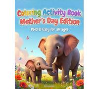 Coloring Activity Book - Mother's Day Edition Animal Kingdom: Color, Learn, and Explore Animal Families in Their Habitats (Ages 3+)
