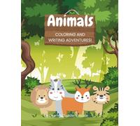 Coloring Adventure: Fun and Easy Coloring Book for Kids Ages 4-8 with Animals: A Creative Activity Book for Children to Learn, Play, and Explore Through Coloring