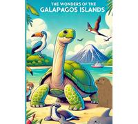 Coloring Adventures: The Wonders of the Galapagos Islands: A Fun and Educational Journey Through the Unique Wildlife of the Galapagos Islands for Kids Ages 3-10