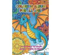 COLORING ALBUM FOR ALL AGES: 14 pictures to color and 14 poems to read