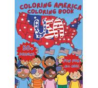 COLORING AMERICA COLORING BOOK: STATE COLORING FUN: LEARN ABOUT THE STATES IN AMERICA: A Fun and Relaxing Coloring Book with Easy to Color States, ... and Adults.: 50+ Designs to suit all ages
