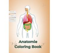 Coloring Anatomie: Le livre de coloriage de l'anatomie humaine pour adultes - 42 illustrations