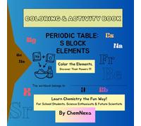 Coloring and Activity Book for Science Students: Educational coloring pages for S block Elements of Periodic table of Chemistry