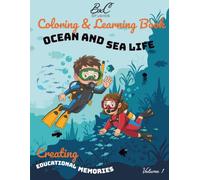 Coloring and Learning Book - Ocean and Sea Life Vol. 1:: Alphabet Learning | Letter Tracing | Coloring Book | Fun Educational Activity Book | Learn to Write and Count | Children Ages 3+ | Volume 1