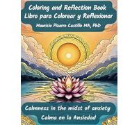 Coloring and reflection book (Vol. 1) - Bilingual Edition: English & Spanish: Calmness in the midst of anxiety