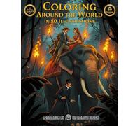 “Coloring Around the World in 80 Illustrations”: An Adult Coloring Adventure Inspired by Jules Verne's Classic Tale, The Ultimate Illustrated Expedition: 80 Detailed Pages to Color