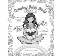 Coloring Bible Study Exodus (BLK&WHT): Color Your Way Through Scripture While Studying God's Word