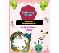 Coloring book 100 pages 100 pic: Everything is here