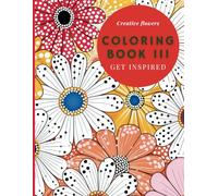 Coloring book 3 : infinite Flowers and Dots inspired in Art: Let Your Imagination Flow with Colors (Inspired in Yayoi Kusama)