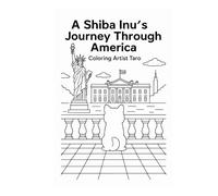 [Coloring Book] A Shiba Inu’s Journey Through America (Kids Edition)