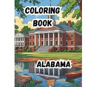 Coloring Book- Alabama: Discover the Heart of Dixie| Large 8.5 x 11-inch pages| 20 rich and diverse scenes