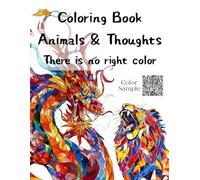 Coloring Book Animals & Thoughts: There is no right color
