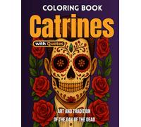 Coloring book Catrines: Art and Tradition of the Day of the Dead