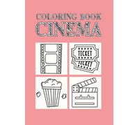 Coloring Book Cinema: Libro Para Colorear De Cine 41 Páginas, Tamaño 21 X 29. 7 Cm (Din A4)