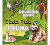 Coloring Book Costa Rica Fauna: Educational coloring Book with Animals from Costa Rica for children 2-10