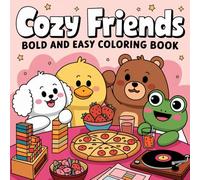 Coloring Book: Cozy Friênds Bôld - Ea'sy /Coloring book for adults and teens featuring super cute animal characters