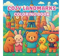 Coloring Book Cozy Landmarks: Cute & Comfy World Architecture: Traveling with friends coloring book for adults - Landmarks and Architecture - Geography