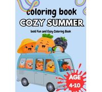 Coloring Book Cozy Summer: Cute & Cozy Summer: A Fun and Easy Coloring Book for Kids, Teens & Adults, Kawaii Beach Scenes, Fruits, Animals & More, (Cozy Things to Color)