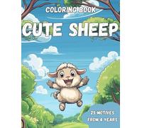 Coloring Book Cute Sheep: Cuteness overload on every page - 25 fluffy sheep just waiting to be brought to life with color!