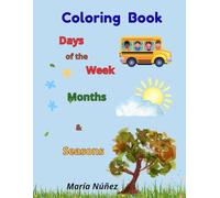 coloring book: DAYS OF THE WEEK, MONTHS OF THE YEAR AND SEASON