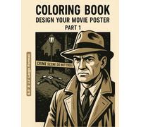 Coloring Book - Design Your Movie Poster: Part 1