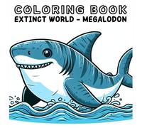 Coloring Book: Extinct Animals World - Megalodon