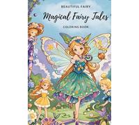 Coloring Book : Fairy Princess In Magical Forest For Girl Age 4-10